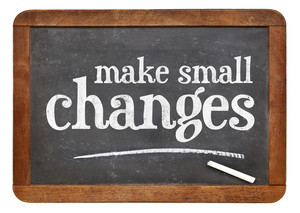 Make Small Changes