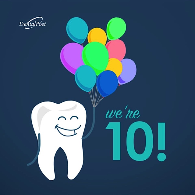 Turns 10 DentalPost